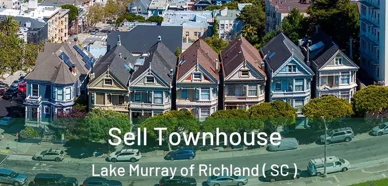  Sell Townhouse Lake Murray of Richland ( SC )