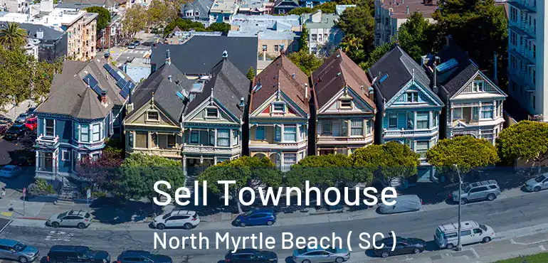  Sell Townhouse North Myrtle Beach ( SC )