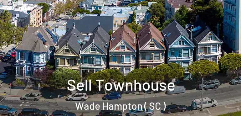  Sell Townhouse Wade Hampton ( SC )