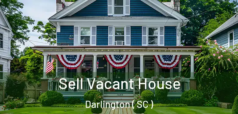  Sell Vacant House Darlington ( SC )