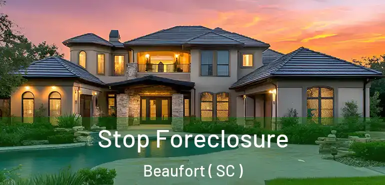  Stop Foreclosure Beaufort ( SC )
