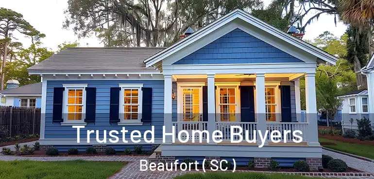  Trusted Home Buyers Beaufort ( SC )