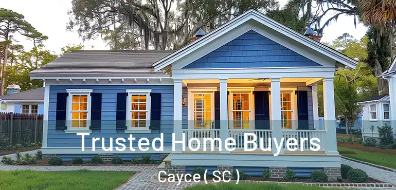  Trusted Home Buyers Cayce ( SC )