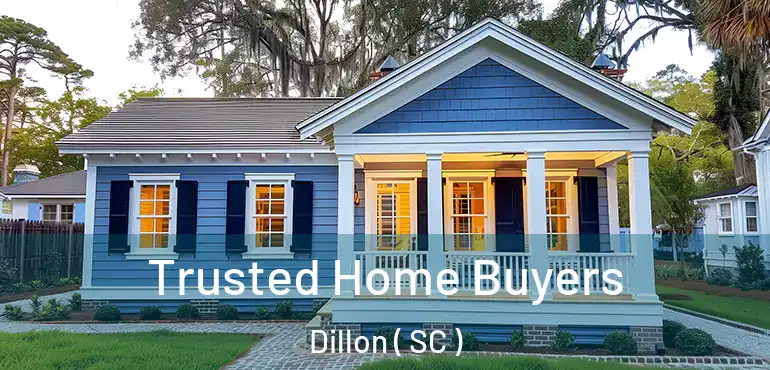  Trusted Home Buyers Dillon ( SC )