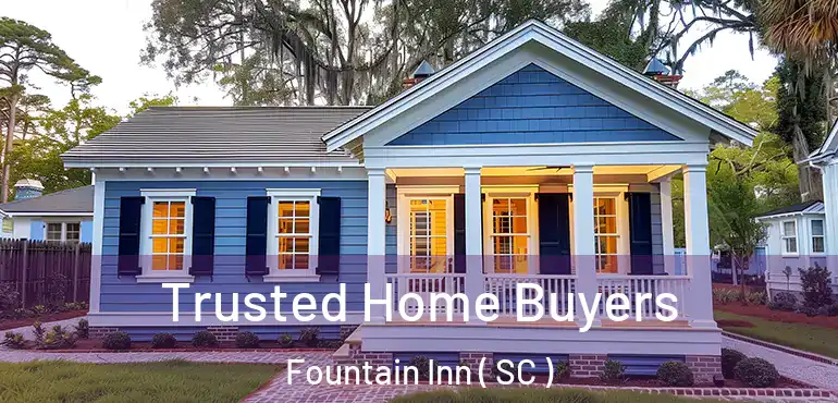  Trusted Home Buyers Fountain Inn ( SC )