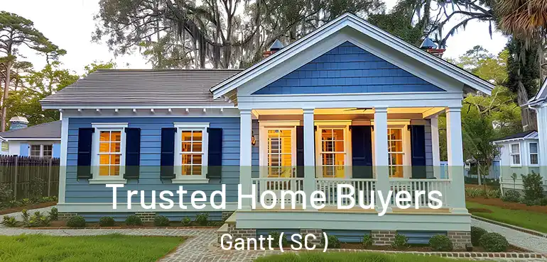  Trusted Home Buyers Gantt ( SC )