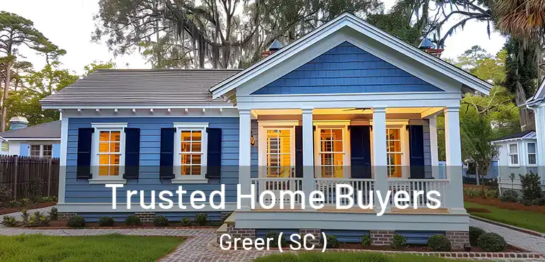  Trusted Home Buyers Greer ( SC )