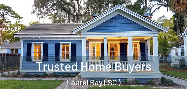  Trusted Home Buyers Laurel Bay ( SC )