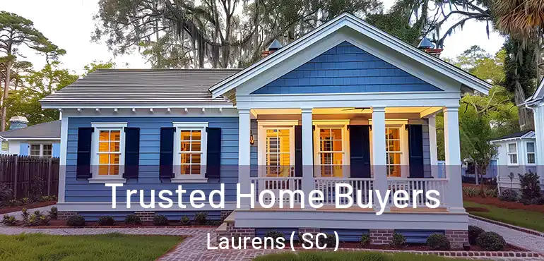  Trusted Home Buyers Laurens ( SC )