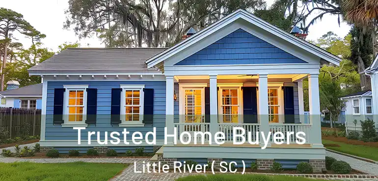  Trusted Home Buyers Little River ( SC )