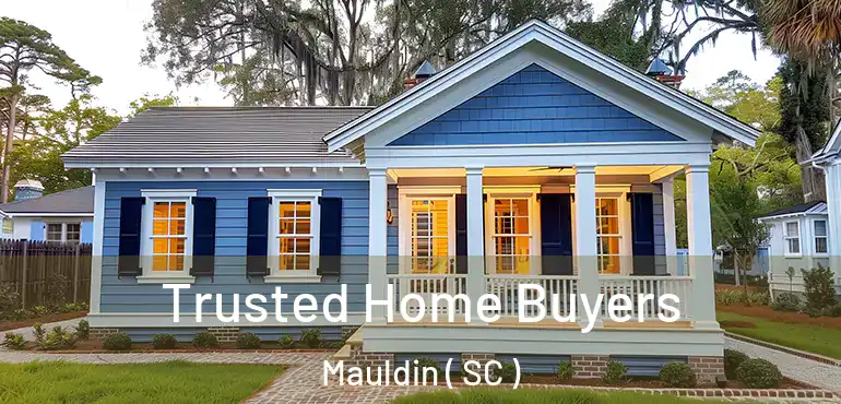  Trusted Home Buyers Mauldin ( SC )