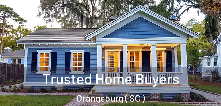  Trusted Home Buyers Orangeburg ( SC )