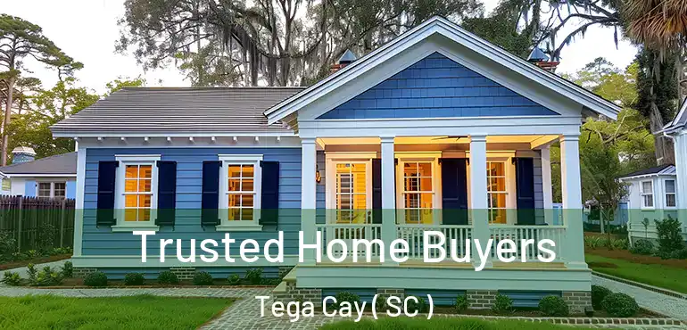  Trusted Home Buyers Tega Cay ( SC )