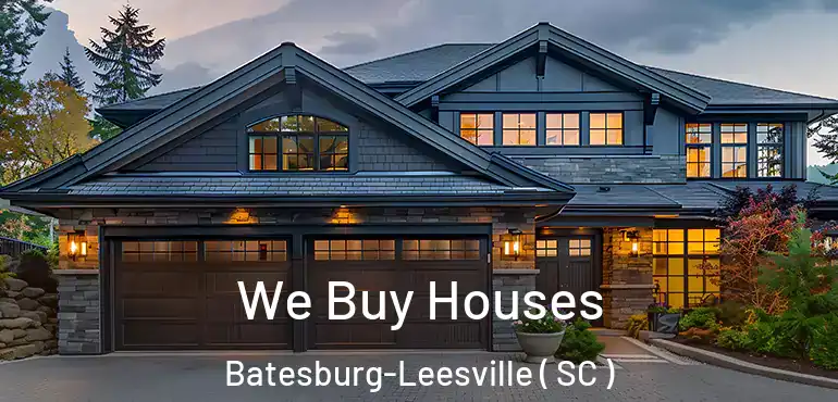  We Buy Houses Batesburg-Leesville ( SC )