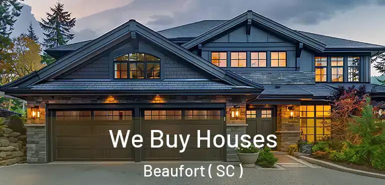  We Buy Houses Beaufort ( SC )