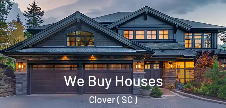  We Buy Houses Clover ( SC )