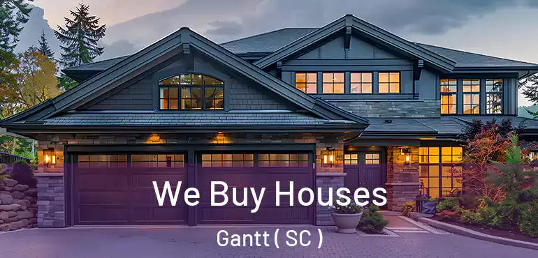  We Buy Houses Gantt ( SC )