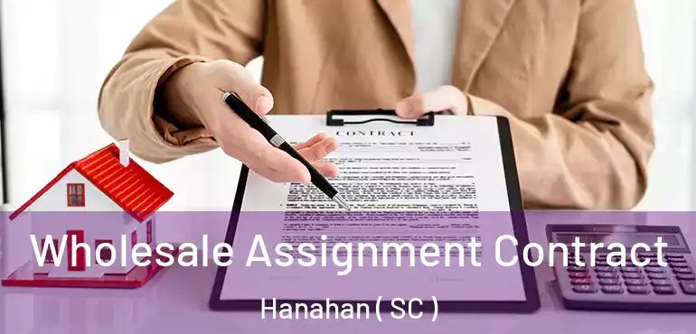 Wholesale Assignment Contract Hanahan ( SC )