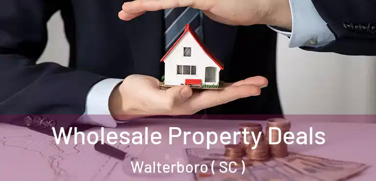  Wholesale Property Deals Walterboro ( SC )