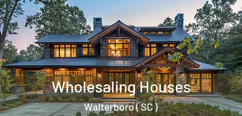  Wholesaling Houses Walterboro ( SC )