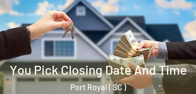  You Pick Closing Date And Time Port Royal ( SC )